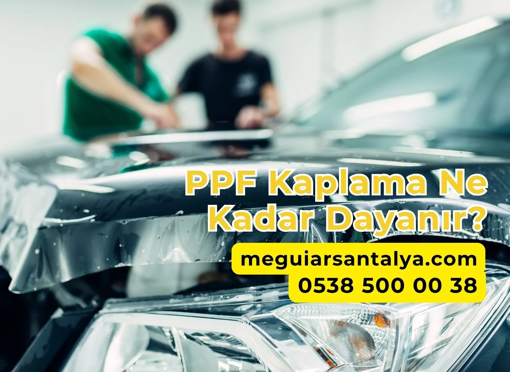 PPF Kaplama Ne Kadar Dayanır?
